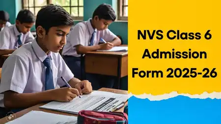 Jawahar Navodaya Vidyalaya Admission Form 2025-26 | जवाहर नवोदय विद्यालय कक्षा-6 एडमिशन फॉर्म ऑनलाइन शुरू : Very Useful